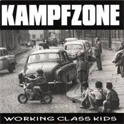 Kampfzone : Working Class Kids
